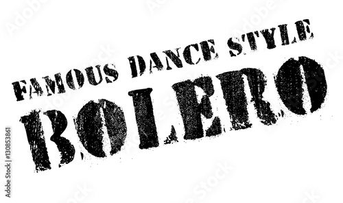 Famous dance style, bolero stamp. Grunge design with dust scratches. Effects can be easily removed for a clean, crisp look. Color is easily changed.