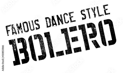Famous dance style, bolero stamp. Grunge design with dust scratches. Effects can be easily removed for a clean, crisp look. Color is easily changed.