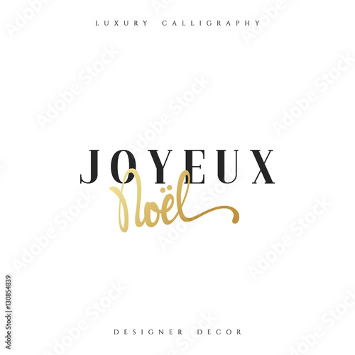 Merry Christmas. French inscription. Joyeux Noel. Beautiful text calligraphy handmade. Xmas holidays poster and greeting card.