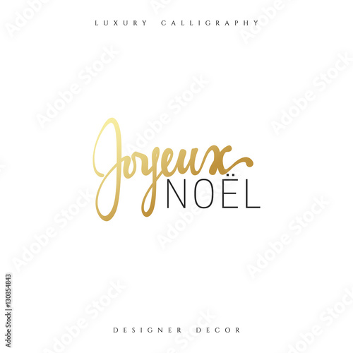 Merry Christmas. French inscription. Joyeux Noel. Beautiful text calligraphy handmade. Xmas holidays poster and greeting card.