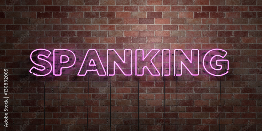Smacking Sign SPANKING - fluorescent Neon tube Sign on brickwork - Front view - 3D ...