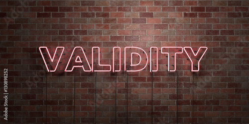 VALIDITY - fluorescent Neon tube Sign on brickwork - Front view - 3D rendered royalty free stock picture. Can be used for online banner ads and direct mailers.. photo
