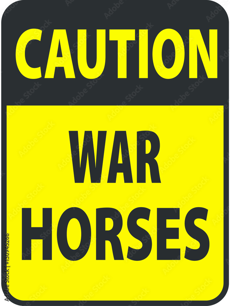 Fototapeta premium Blank black-yellow caution war horses label sign on white