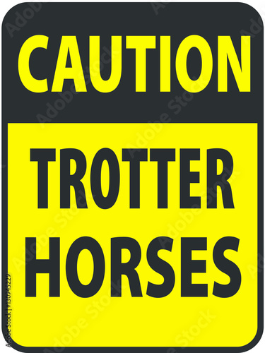 Blank black-yellow caution trotter horses label sign on white