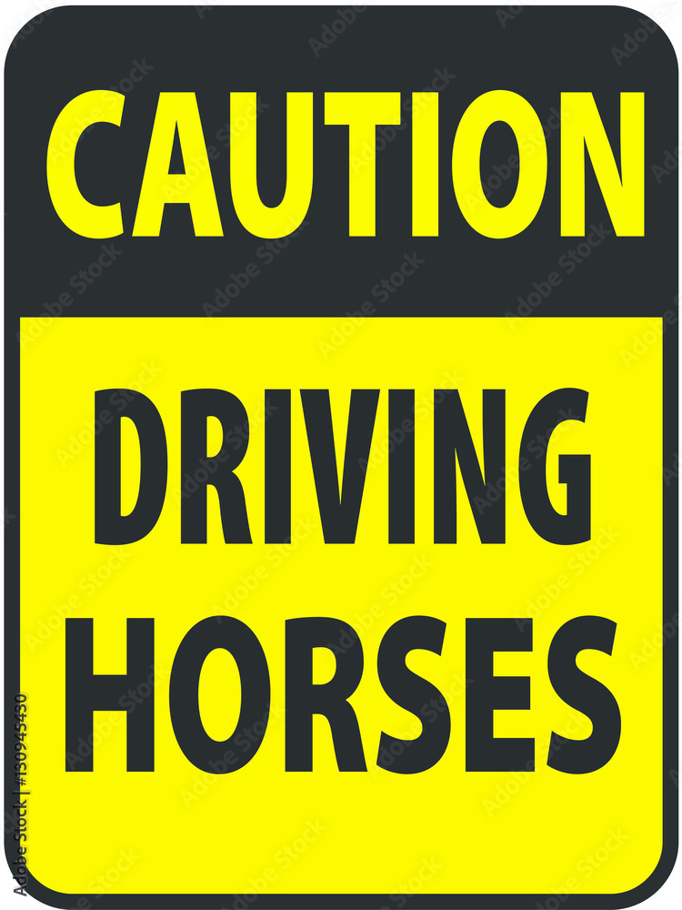 Fototapeta premium Blank black-yellow caution driving horses label sign on white