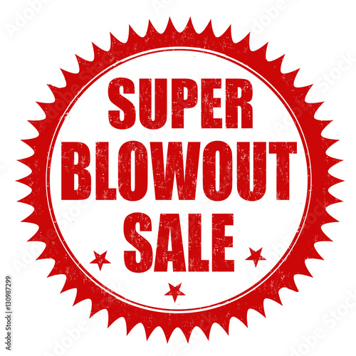 Super Blowout Sale sign or stamp
