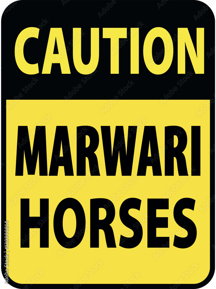 Fototapeta premium Vertical rectangular black and yellow warning sign of attention, prevention caution marwari horses. On Board Trailer Sticker Please Pass Carefully Adhesive. Safety Products.