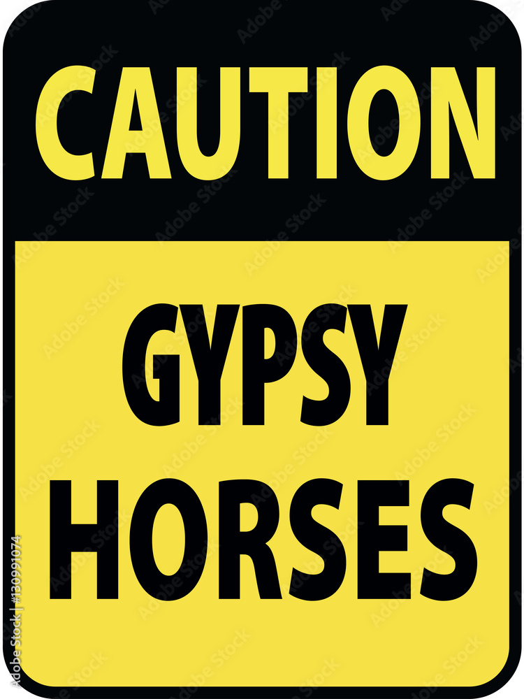 Vertical rectangular black and yellow warning sign of attention, prevention caution gypsy vanner horses. On Board Trailer Sticker Please Pass Carefully Adhesive. Safety Products. Vertical rectangular black and yellow warning sign of attention, prevention caution gypsy vanner horses. On Board Trailer Sticker Please Pass Carefully Adhesive. Safety Products.