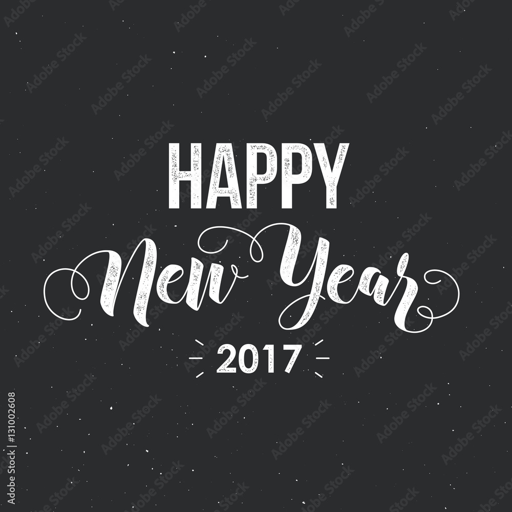 Happy New Year 2017 - modern calligraphy lettering, vintage letterpress effect. Vector illustration for greeting cards, posters, banners.