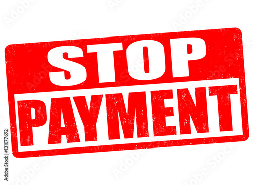 Stop payment sign or stamp