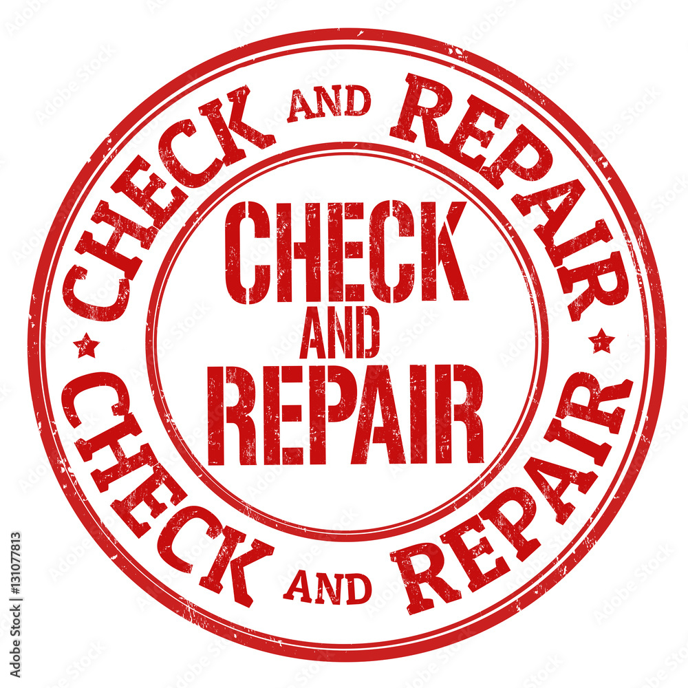 Check and repair sign or stamp Check and repair sign or stamp
