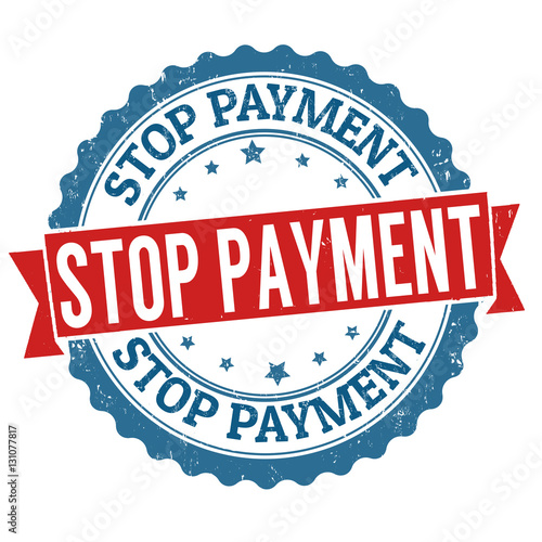 Stop payment sign or stamp