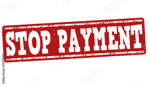 Stop payment sign or stamp