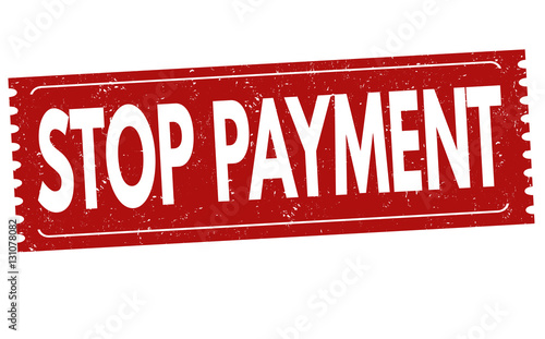 Stop payment sign or stamp