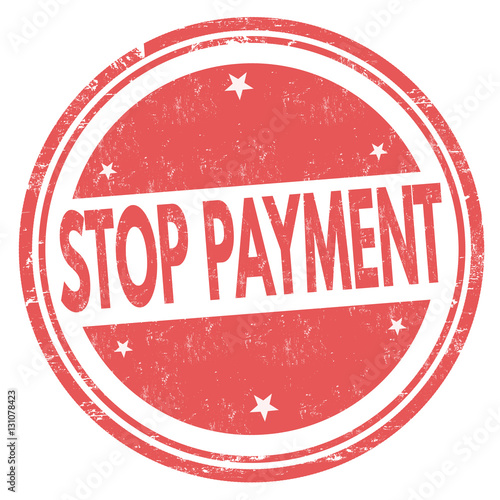 Stop payment sign or stamp
