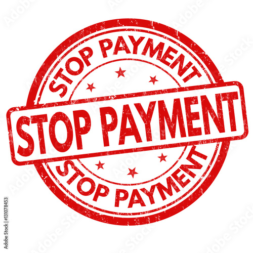 Stop payment sign or stamp