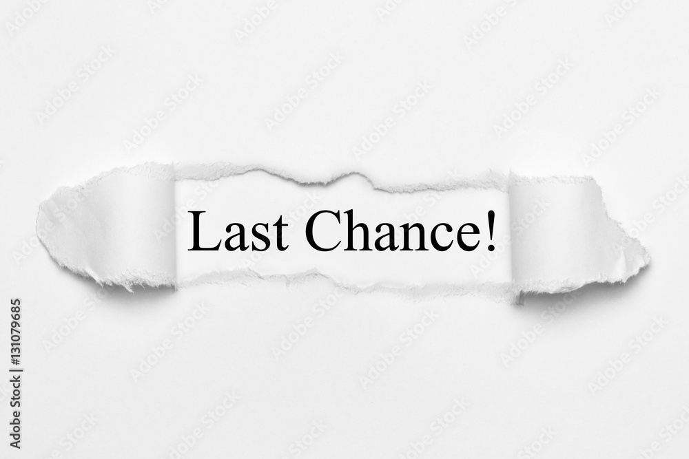 Obraz premium Last Chance! on white torn paper