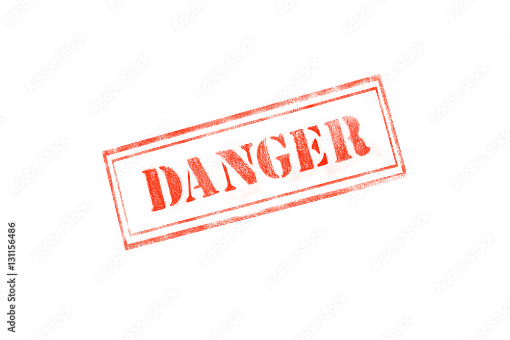 'DANGER ' rubber stamp over a white background 'DANGER ' rubber stamp over a white background