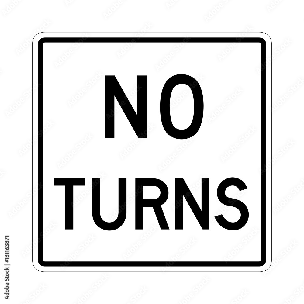 No turns sign on white. American and Canadian style. No turns sign on white. American and Canadian style.