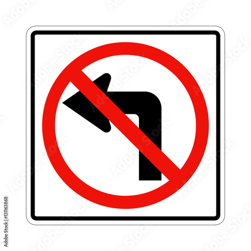 Do not turn left traffic sign on white. American and Canadian style.