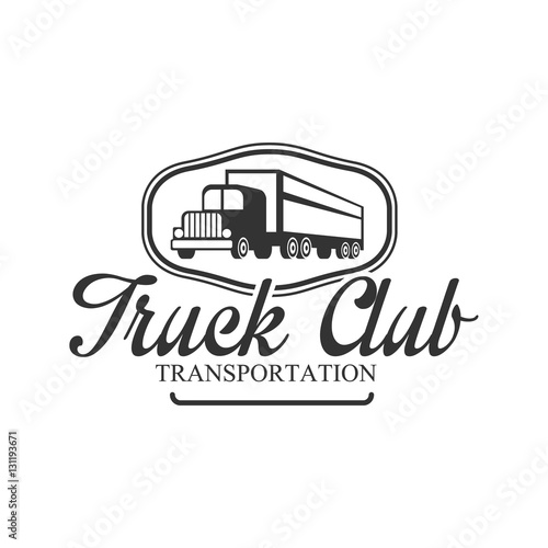 Transportation Heavy Trucks Company Club Logo Black And White Design Template