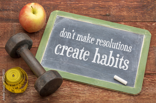 Create habits, not resolutions photo