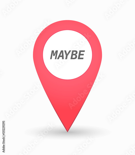 Isolated map mark with    the text MAYBE