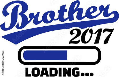 Brother 2017 is loading