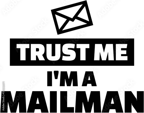 Trust me I am a mailman