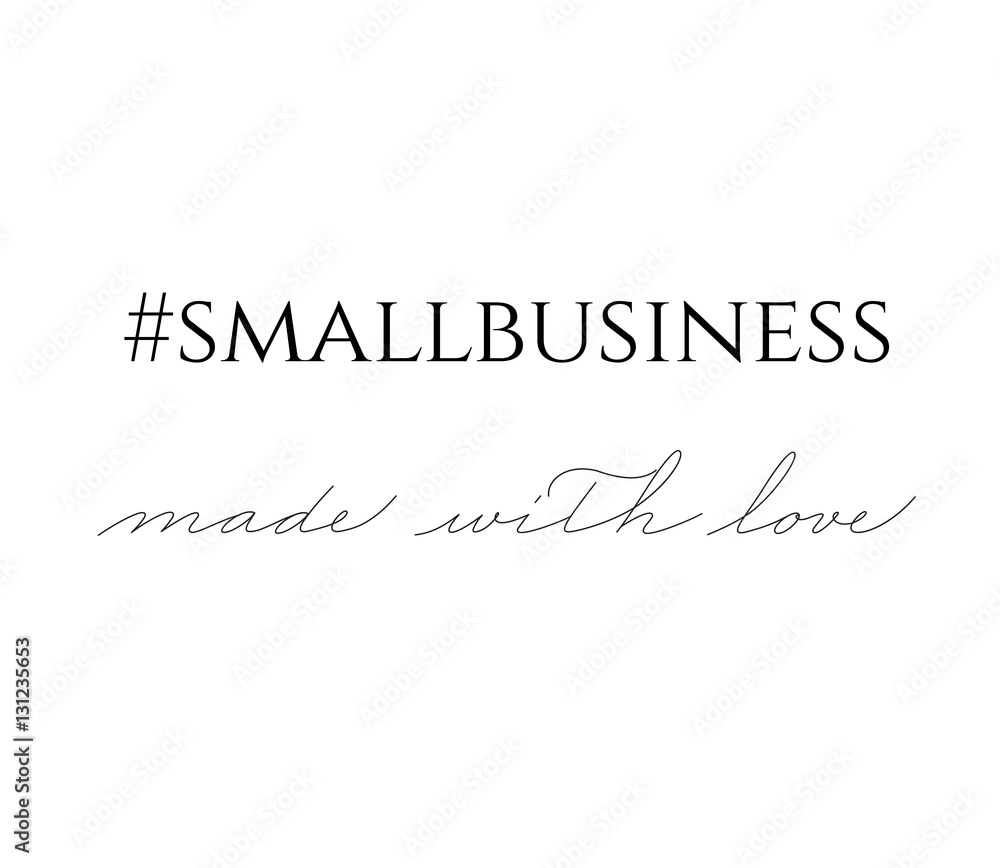 Small business, Made with Love. Logo handwritten inscription. Hand drawn lettering quote calligraphy