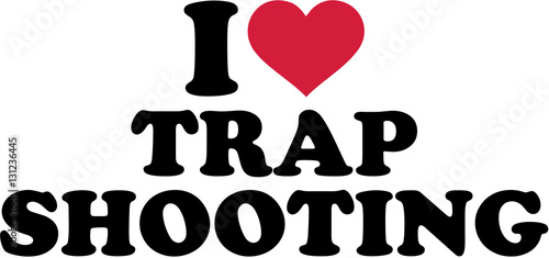 I love Trap shooting