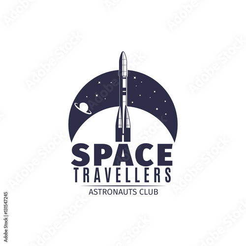 Space travellers. Astronaut club logo in retro style. Vintage astronautics label with space rocket vector illustration