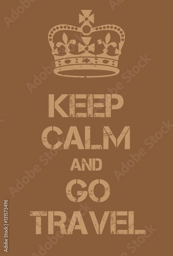 Keep Calm and Go Travel poster