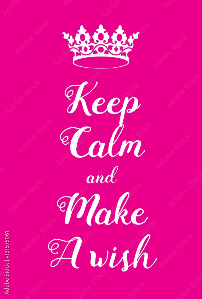 Keep Calm and Make a Wish poster Keep Calm and Make a Wish poster