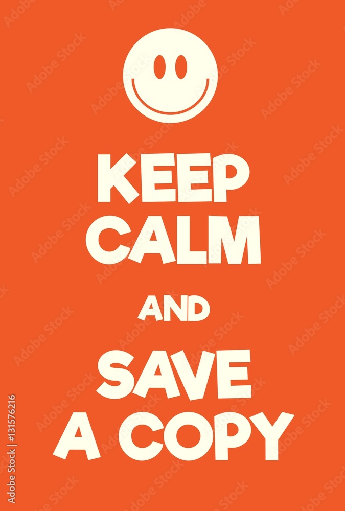 Naklejka premium Keep Calm and Save a copy poster