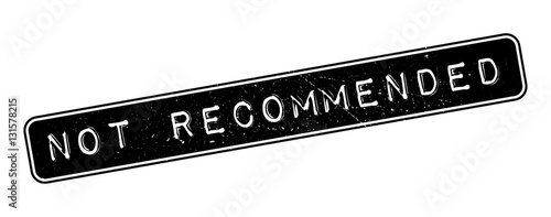 Not Recommended rubber stamp