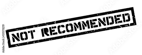 Not Recommended rubber stamp