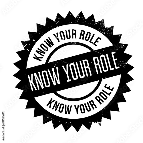 Know your role stamp. Grunge design with dust scratches. Effects can be easily removed for a clean, crisp look. Color is easily changed.