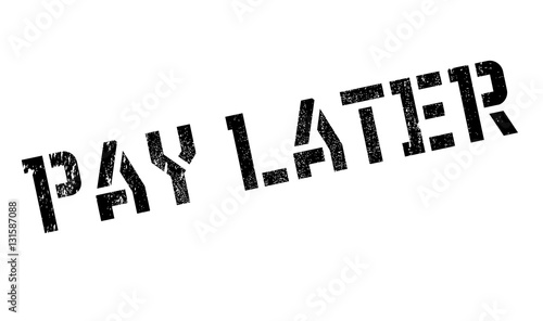 Pay later stamp. Grunge design with dust scratches. Effects can be easily removed for a clean, crisp look. Color is easily changed.