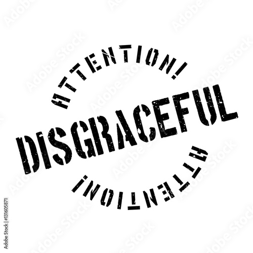 Disgraceful rubber stamp. Grunge design with dust scratches. Effects can be easily removed for a clean, crisp look. Color is easily changed.