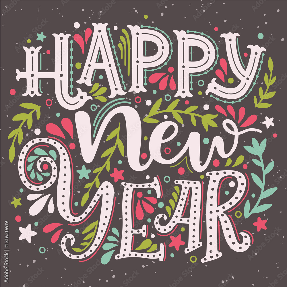 Happy New Year. Hand drawn lettering isolated on brown background. Vector illustration. Hand-lettering bright text with decorative elements. Handmade vector calligraphy collection Happy New Year. Hand drawn lettering isolated on brown background. Vector illustration. Hand-lettering bright text with decorative elements. Handmade vector calligraphy collection