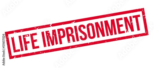 Life imprisonment rubber stamp