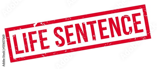 Life Sentence rubber stamp