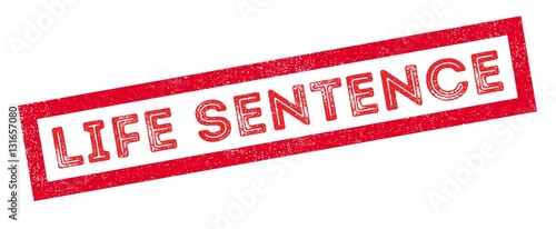 Life Sentence rubber stamp