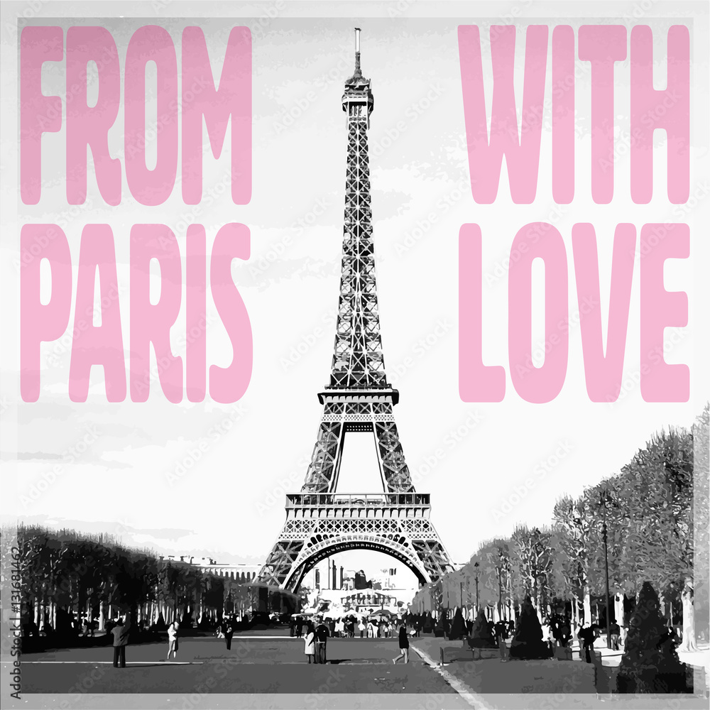 Obraz Z Paryża z miłością - romantyczna karta z różowym cytatem i wektoryzacji zdjęcie wieży Eiffla w czerni i bieli, Francja, Europa