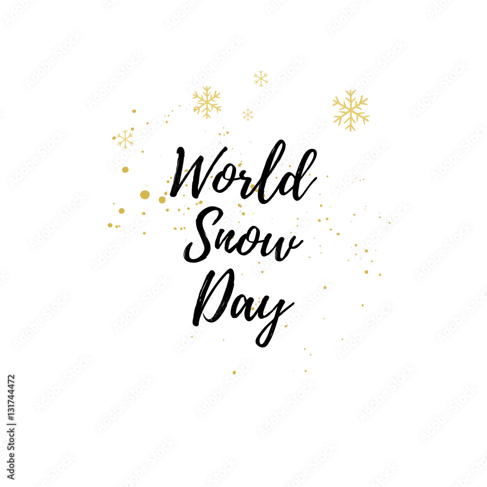 World snow day card. Vector winter holiday background with hand lettering calligraphy, snowflakes, falling snow.