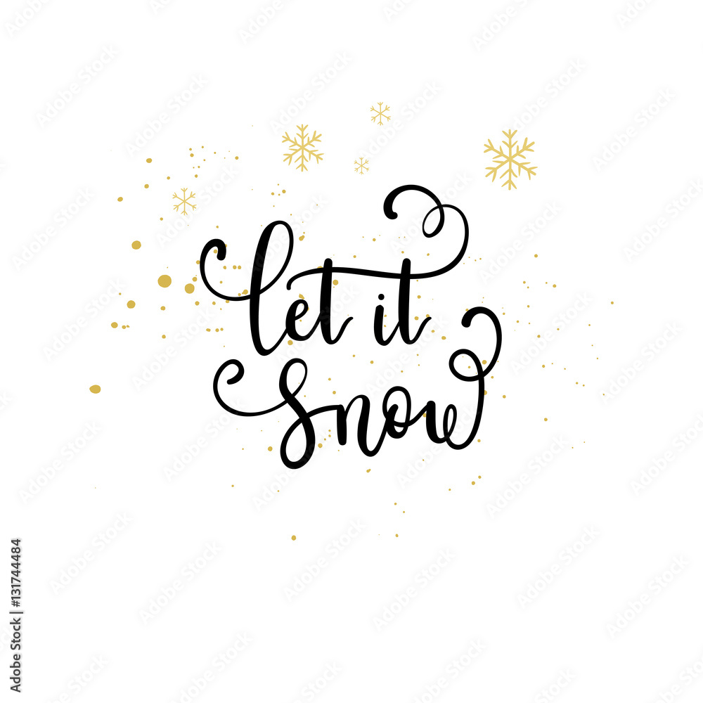 Let it snow greeting card. Vector winter holiday background with hand lettering calligraphy, snowflakes, falling snow.
