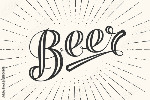 Hand drawn lettering Beer on white background. Black and white vintage drawing for bar, pub and trendy beer themes. Print for poster, menu, sticker, t-shirt. Vector Illustration