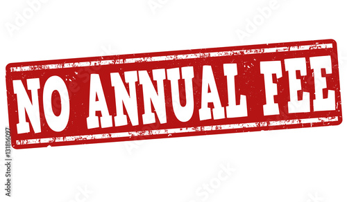 No annual fee sign or stamp