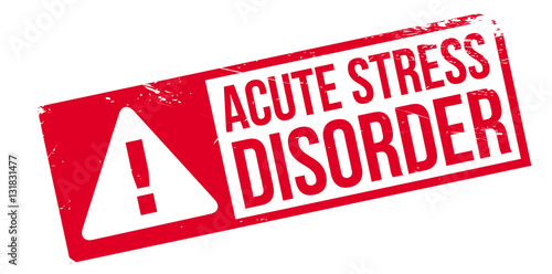 Acute Stress Disorder rubber stamp